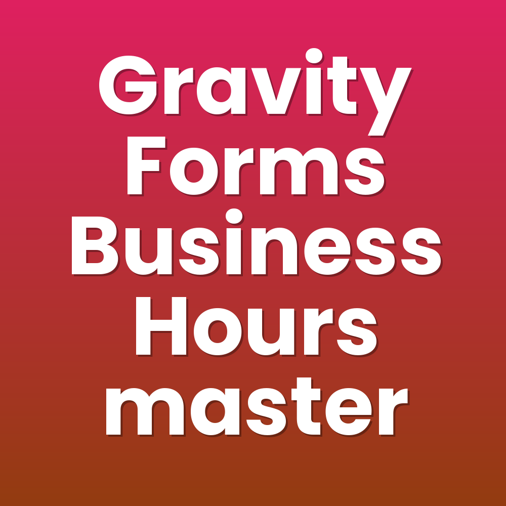 Gravity Forms Business Hours master