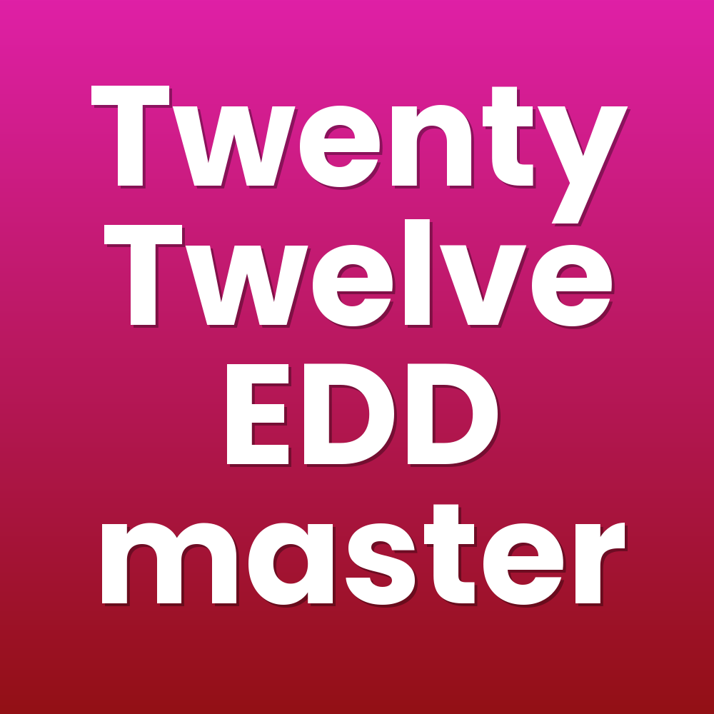 Twenty Twelve EDD master