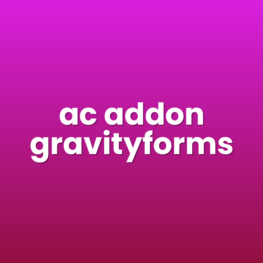 ac addon gravityforms