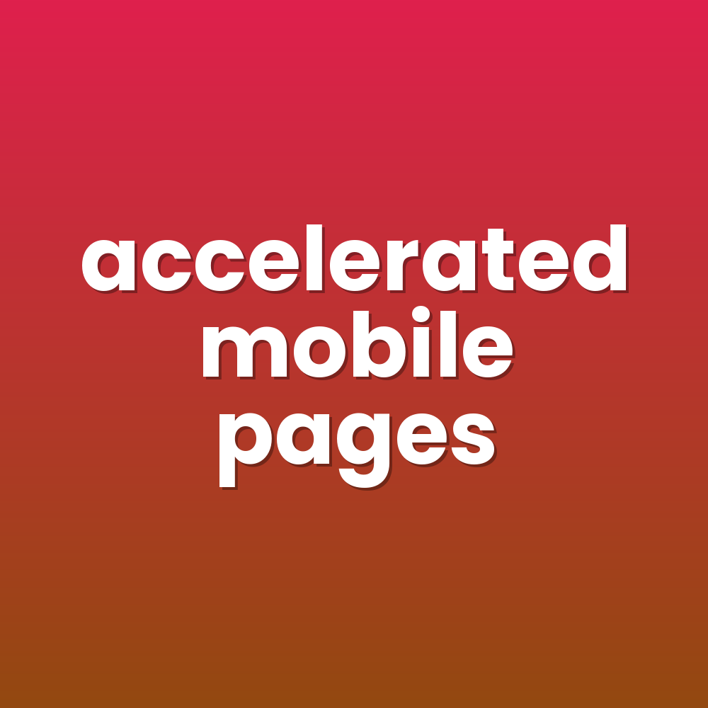 accelerated mobile pages