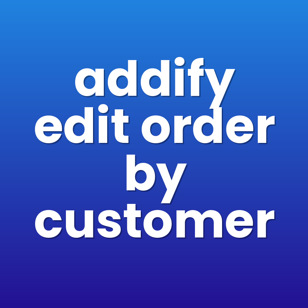 addify edit order by customer
