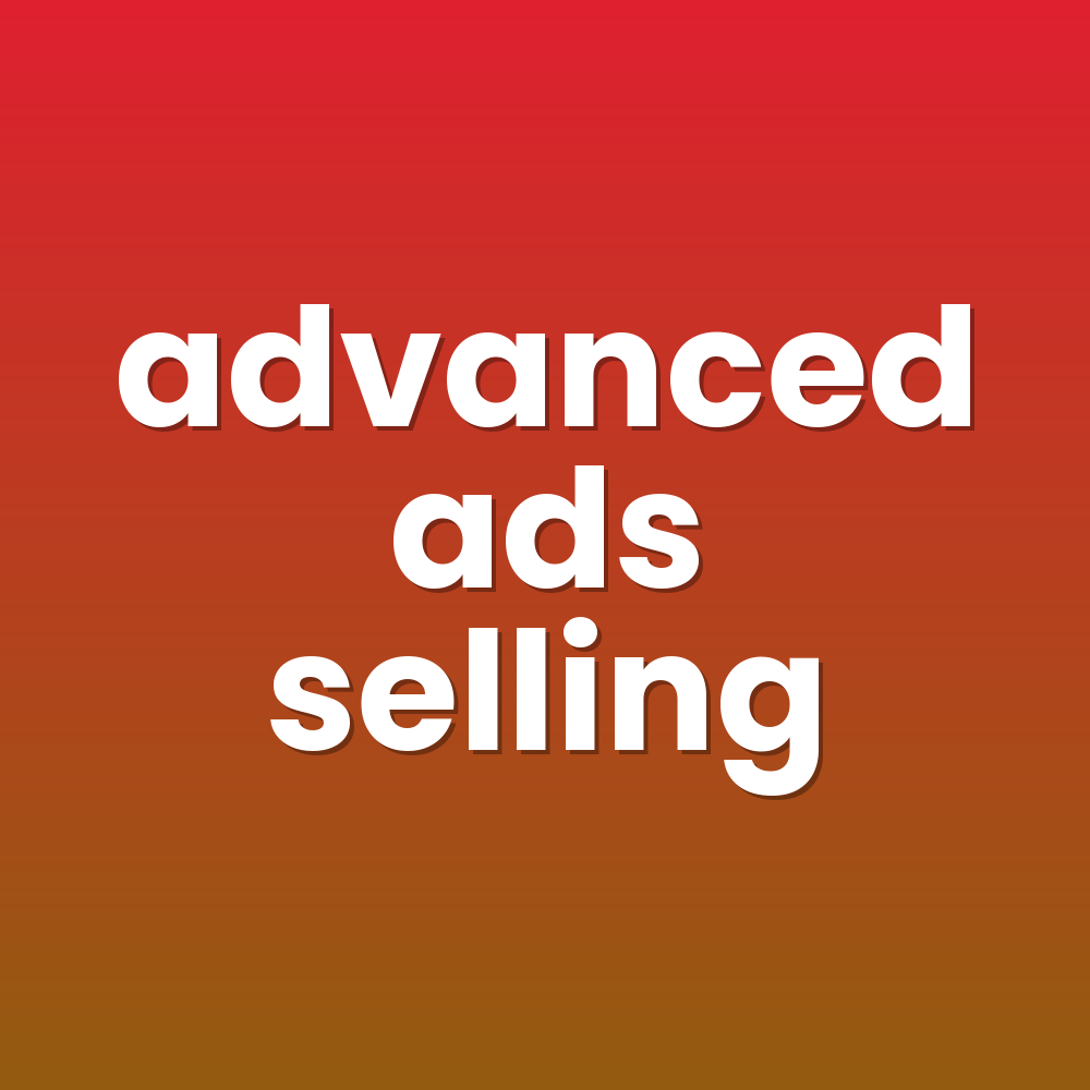 advanced ads selling