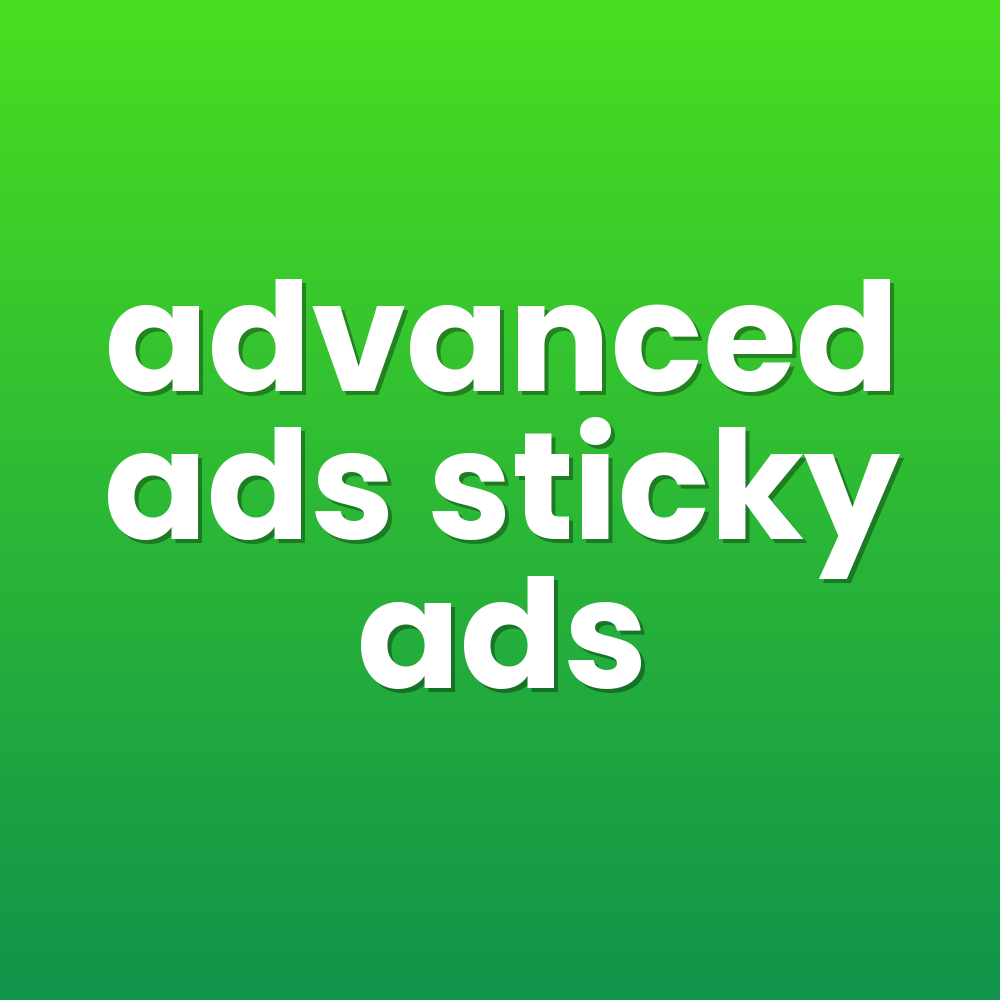 advanced ads sticky ads
