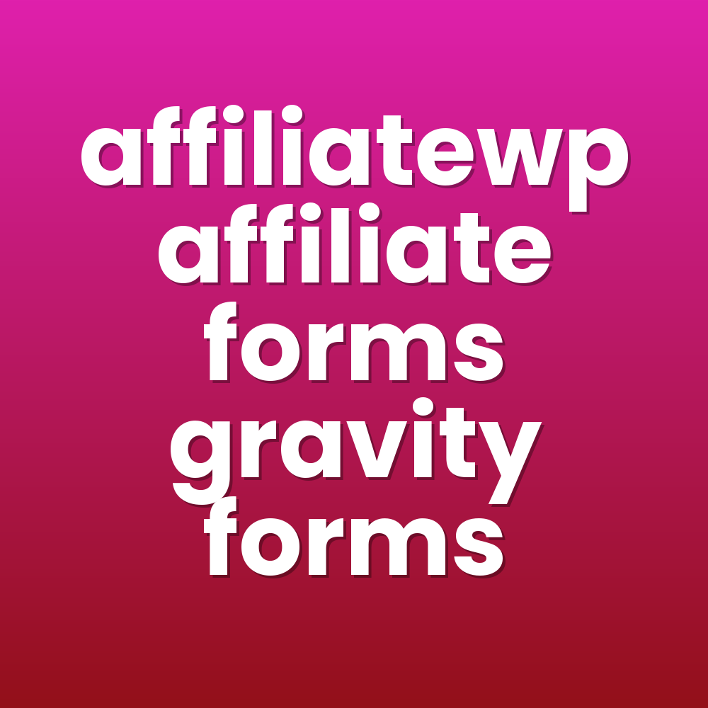 affiliatewp affiliate forms gravity forms