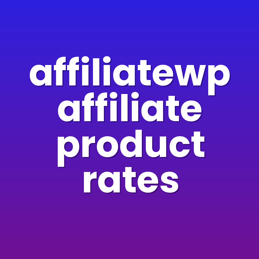 affiliatewp affiliate product rates