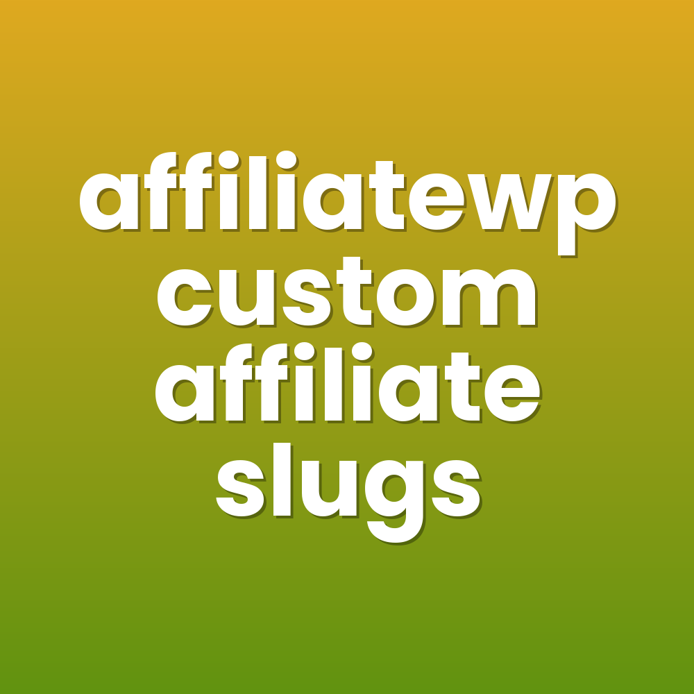 affiliatewp custom affiliate slugs