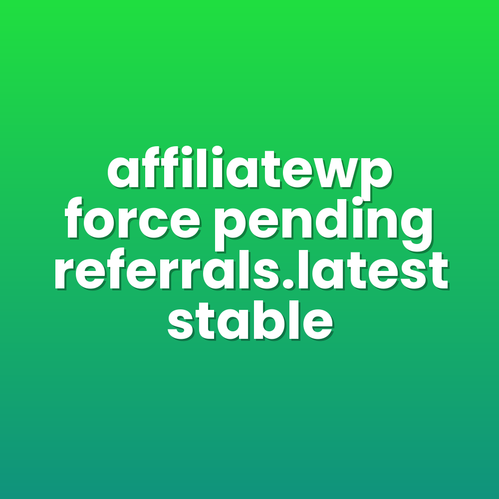 affiliatewp force pending referrals.latest stable
