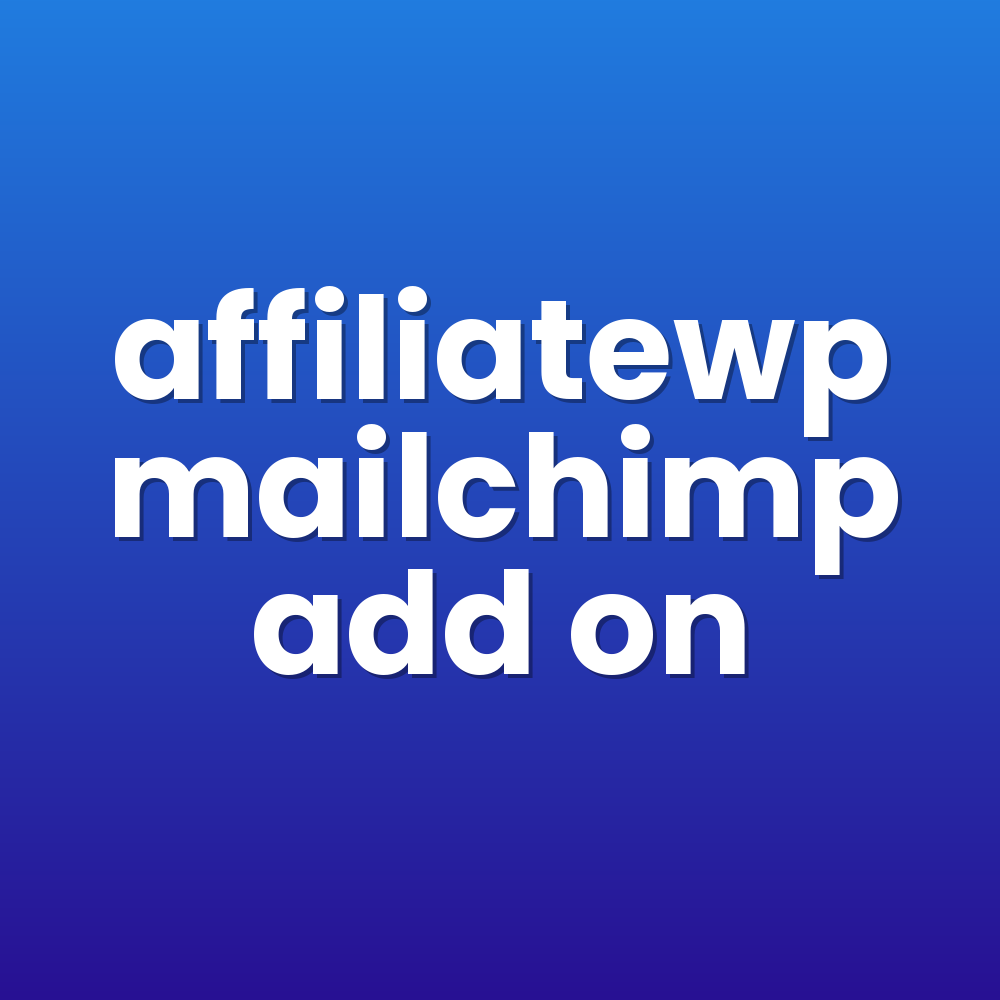 affiliatewp mailchimp add on