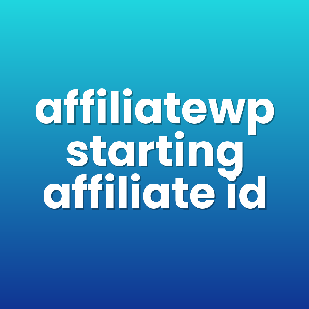 affiliatewp starting affiliate id