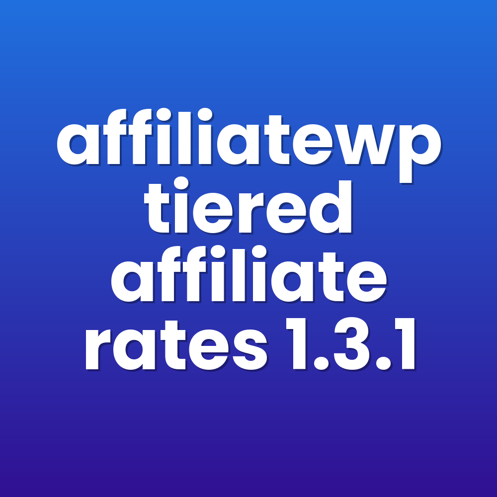 affiliatewp tiered affiliate rates 1.3.1
