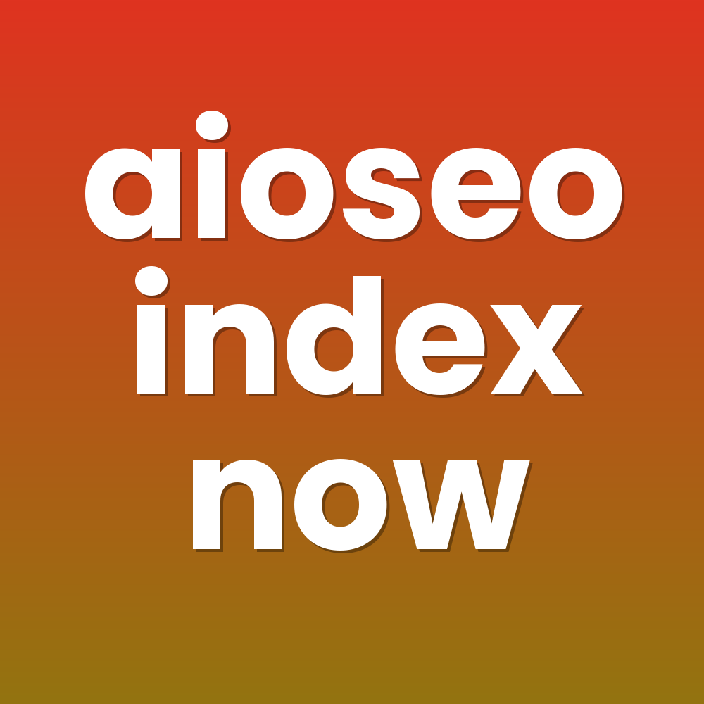 aioseo index now