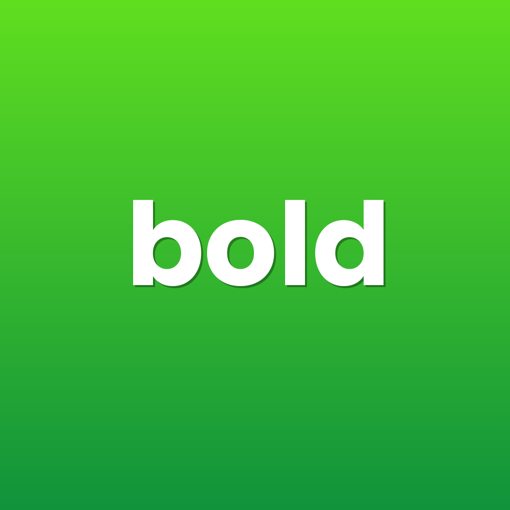 bold
