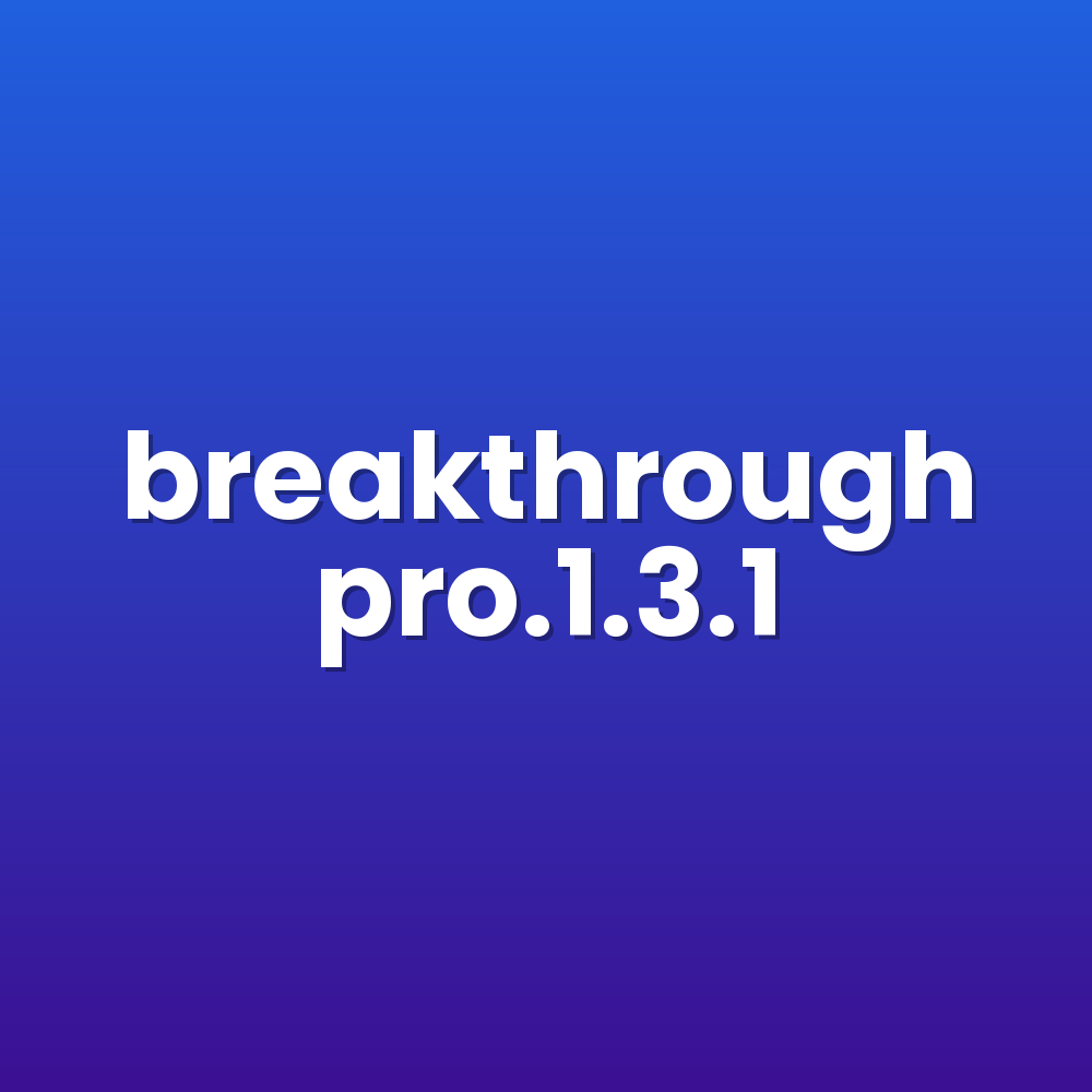 breakthrough pro.1.3.1
