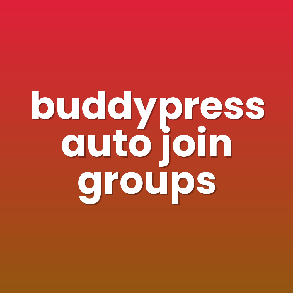 buddypress auto join groups