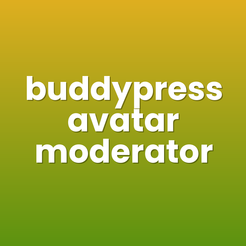 buddypress avatar moderator