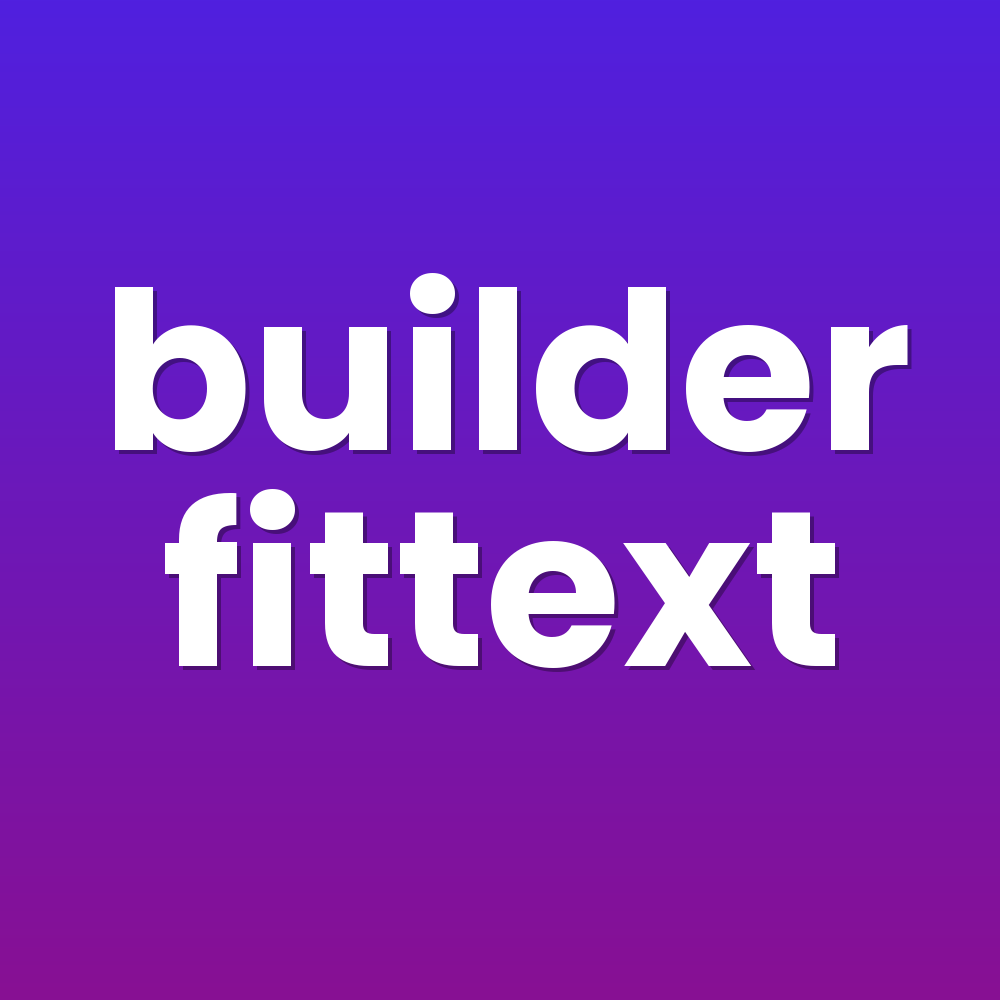 builder fittext
