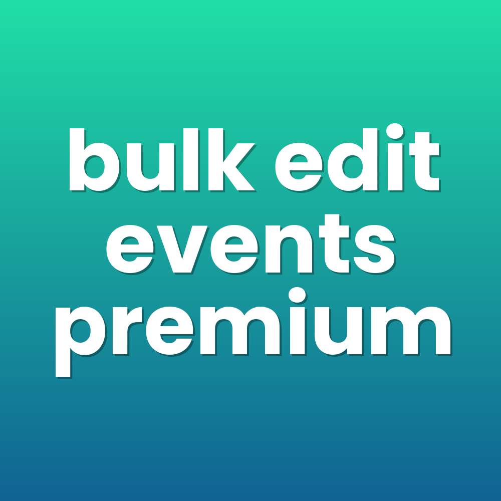 bulk edit events premium