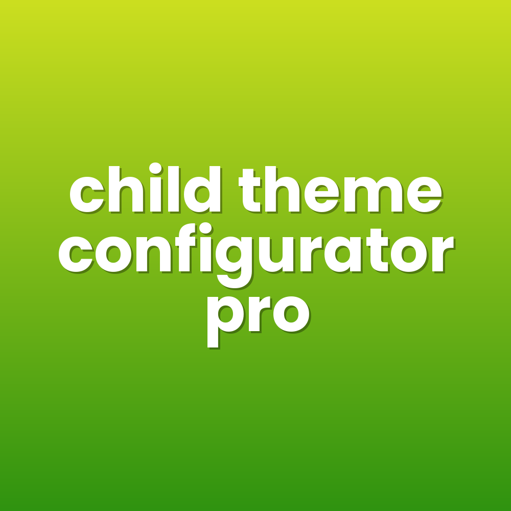 child theme configurator pro