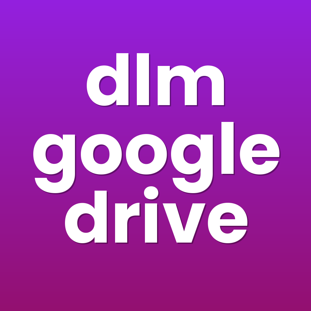 dlm google drive