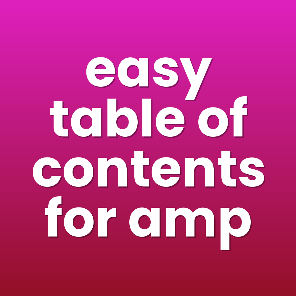 easy table of contents for amp
