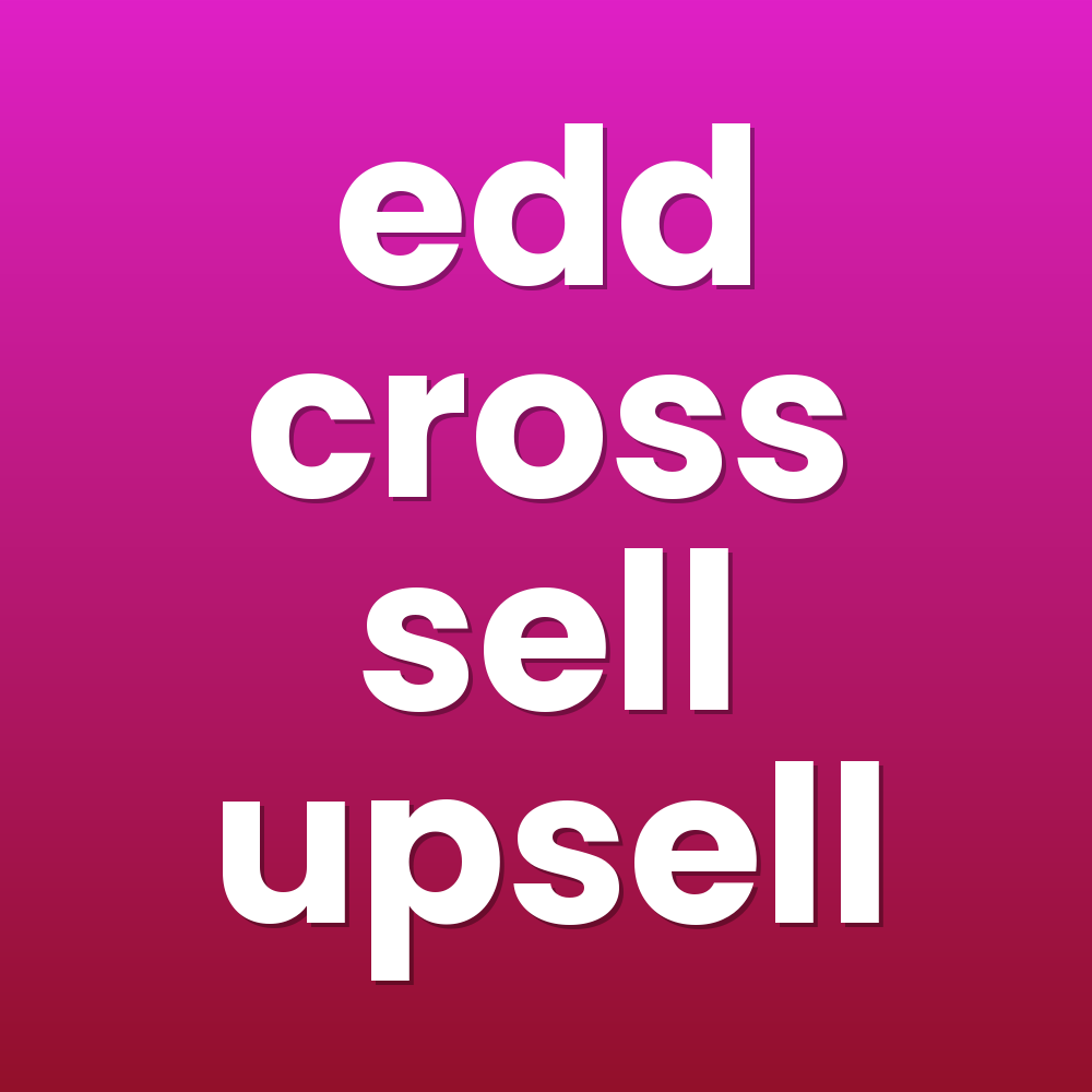 edd cross sell upsell
