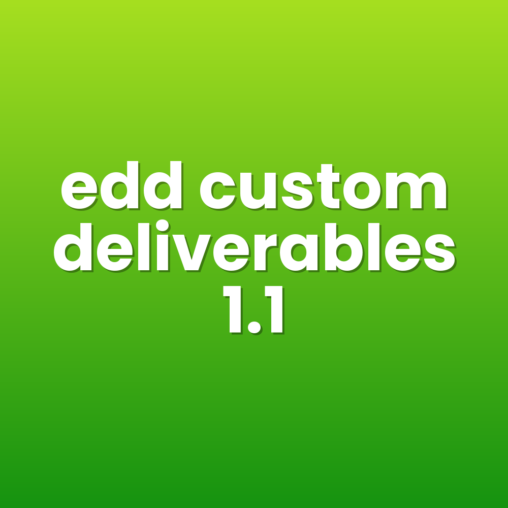 edd custom deliverables 1.1