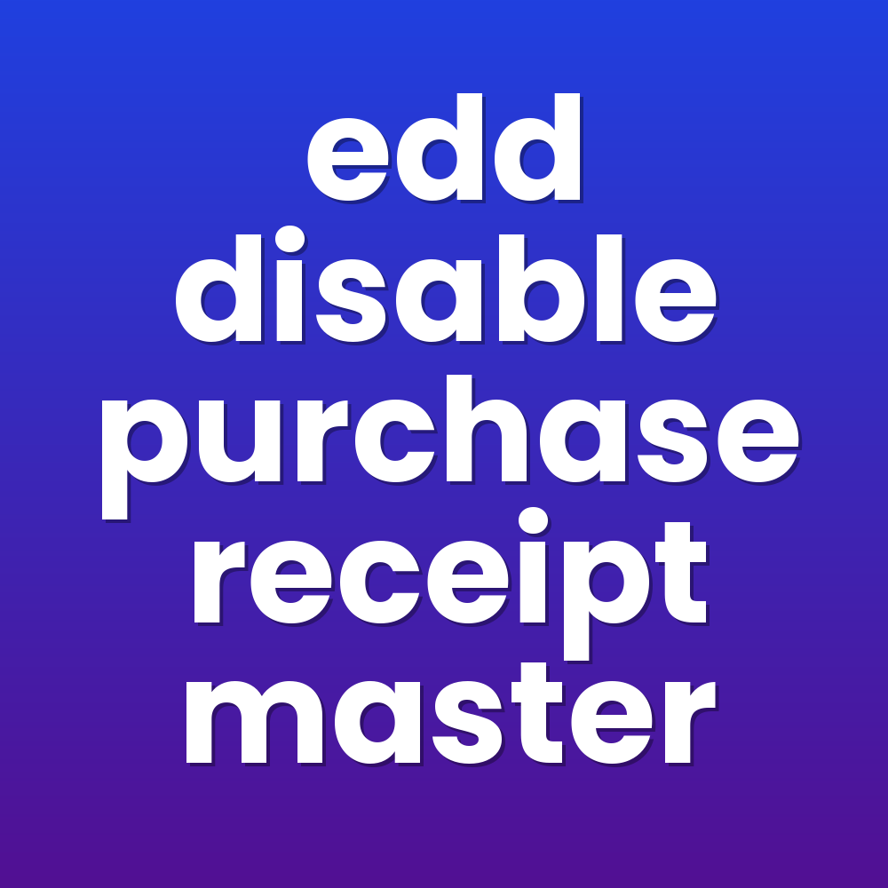 edd disable purchase receipt master