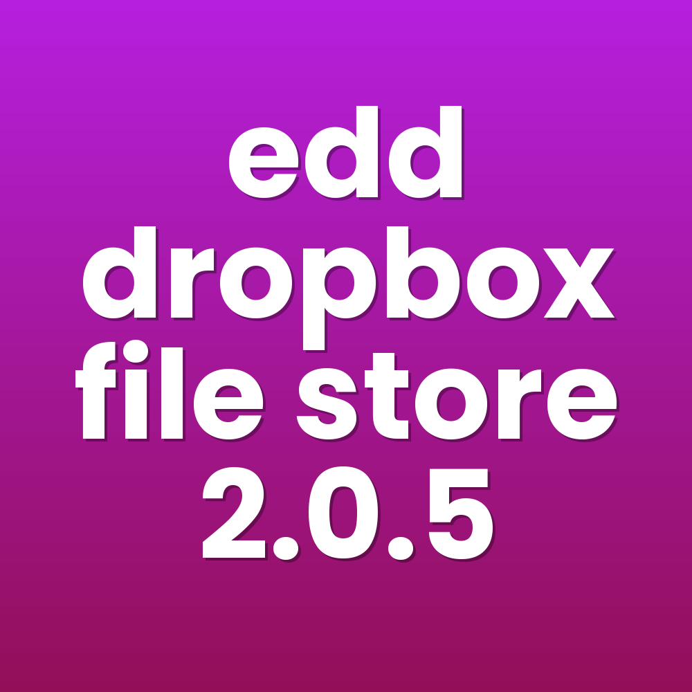 edd dropbox file store 2.0.5