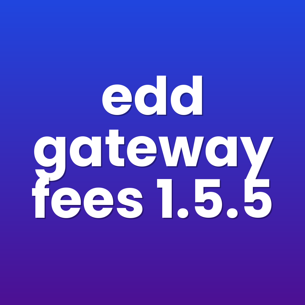 edd gateway fees 1.5.5