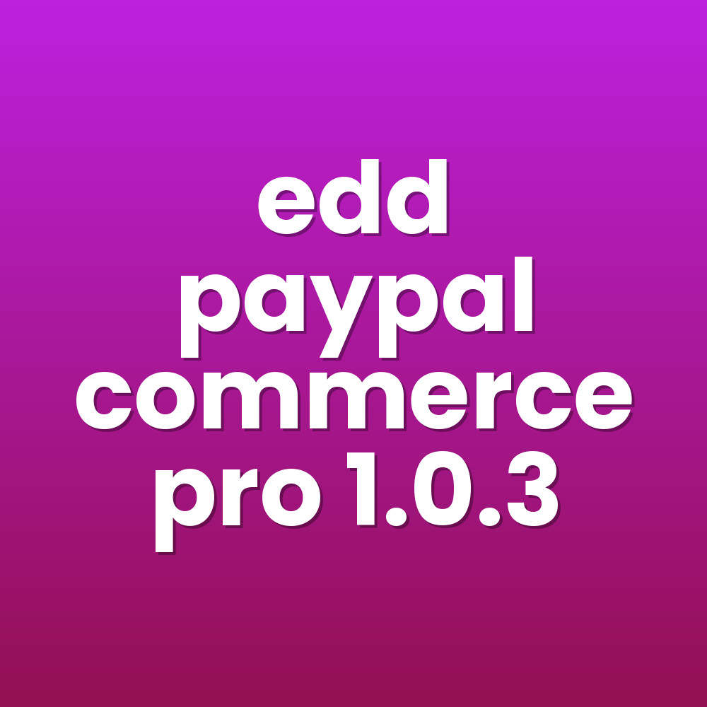 edd paypal commerce pro 1.0.3