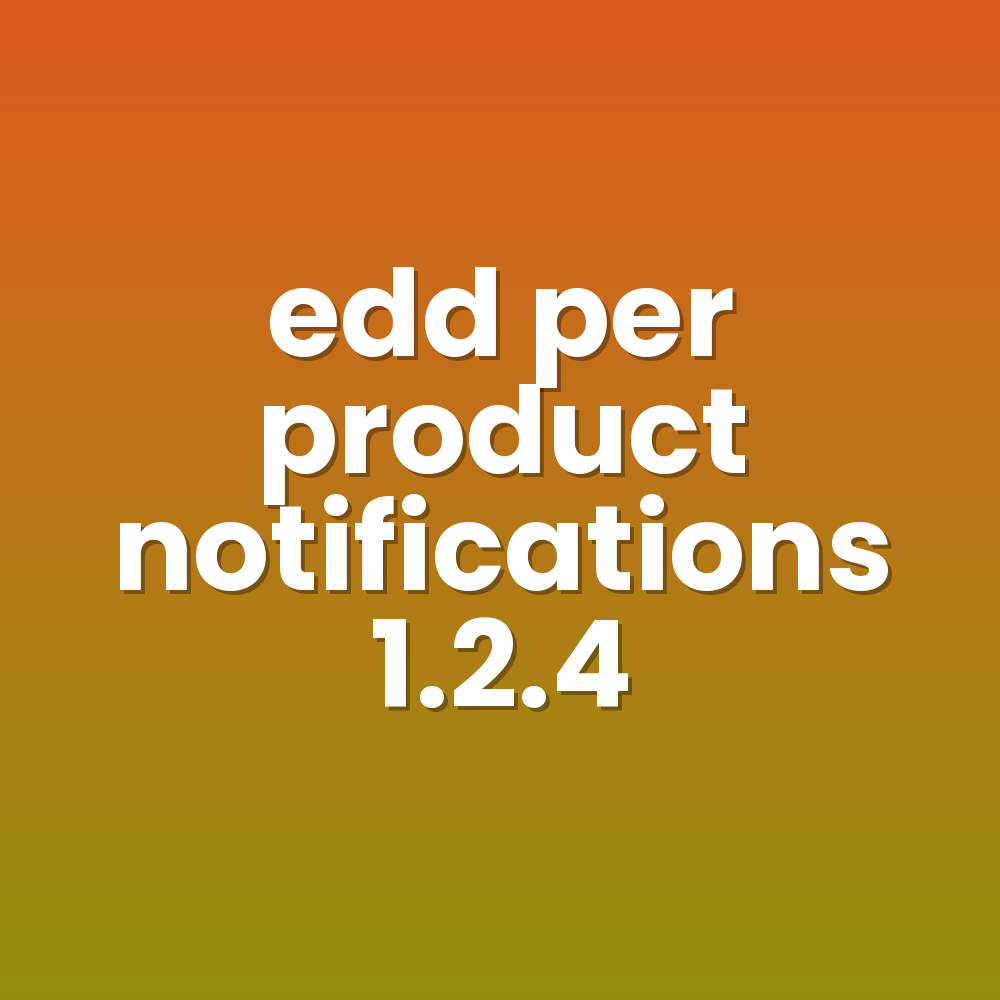 edd per product notifications 1.2.4