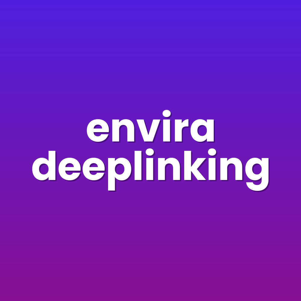 envira deeplinking