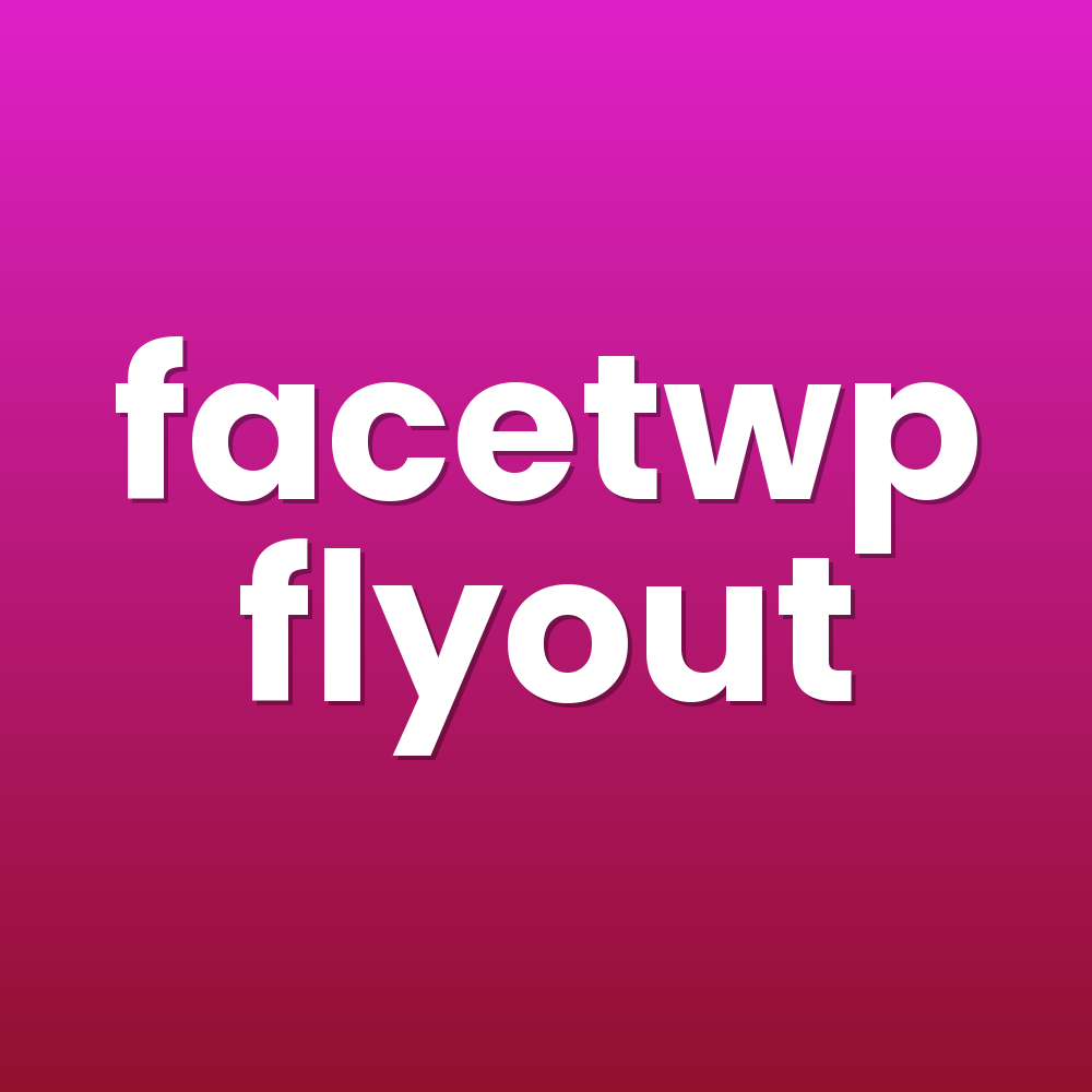 facetwp flyout