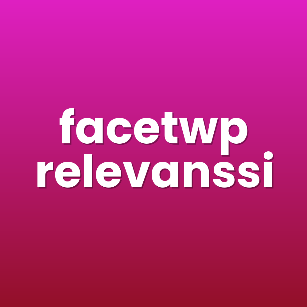 facetwp relevanssi