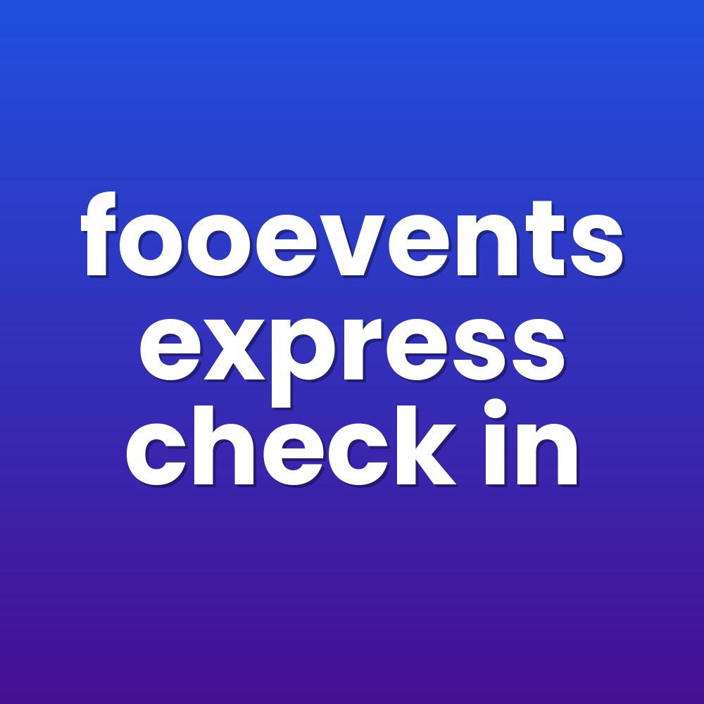 fooevents express check in