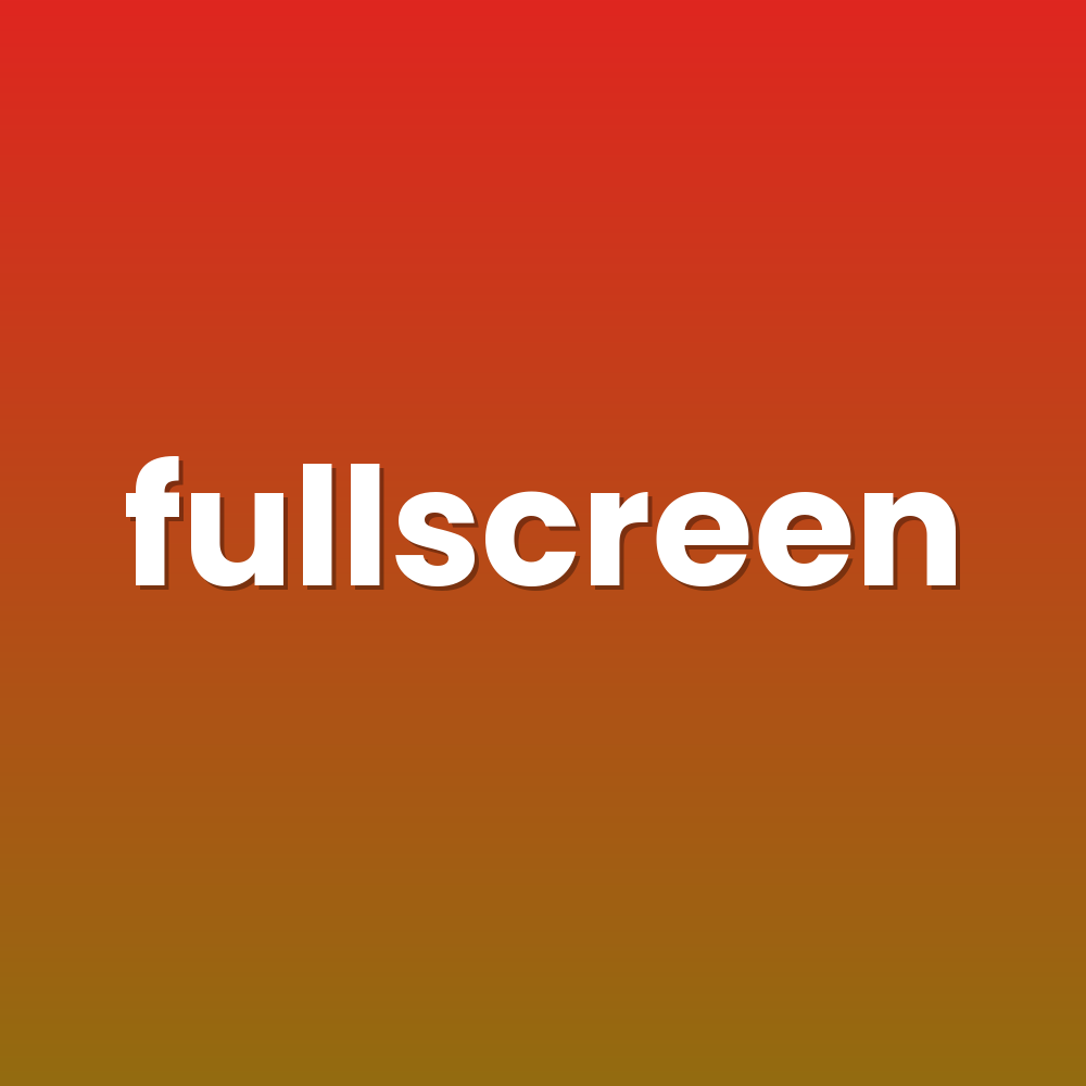 fullscreen