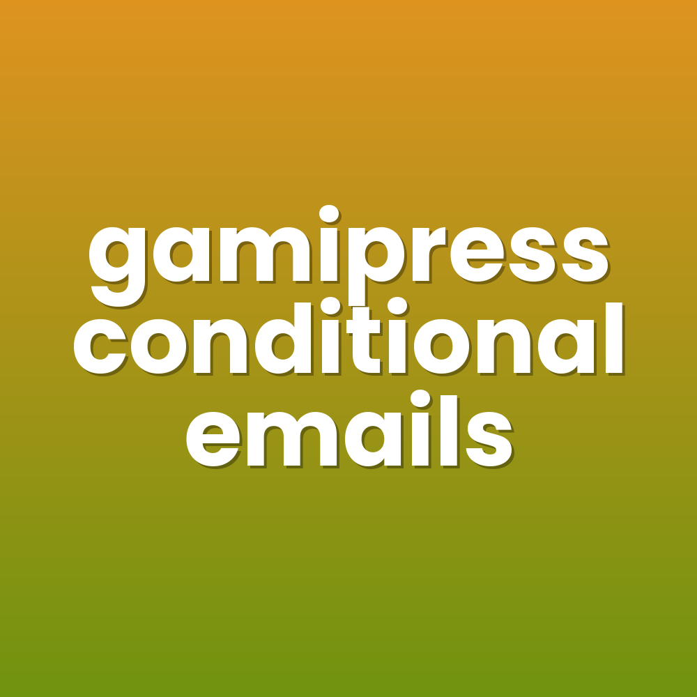 gamipress conditional emails