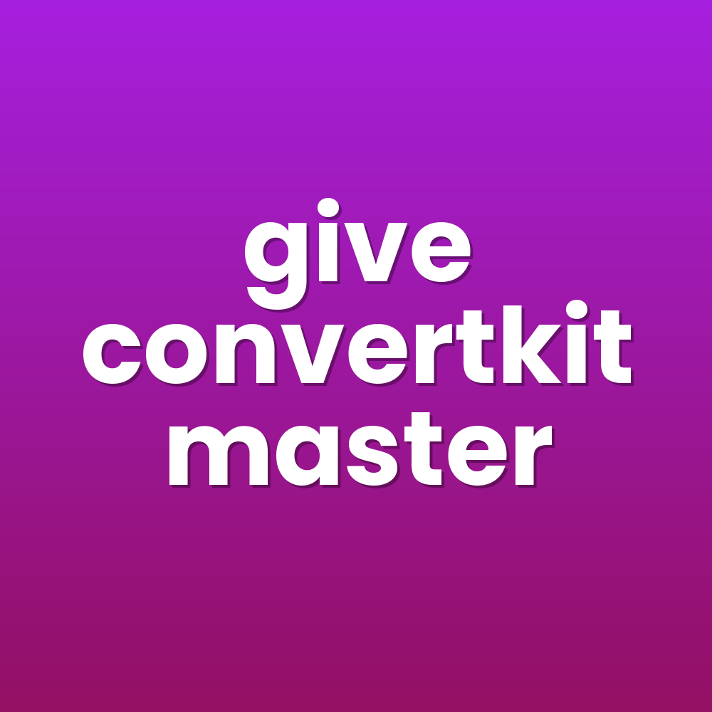 give convertkit master