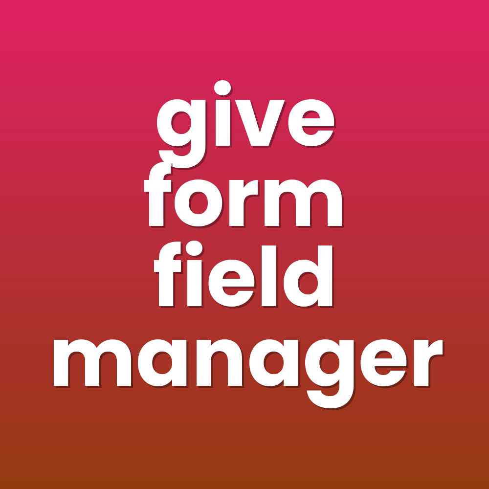 give form field manager