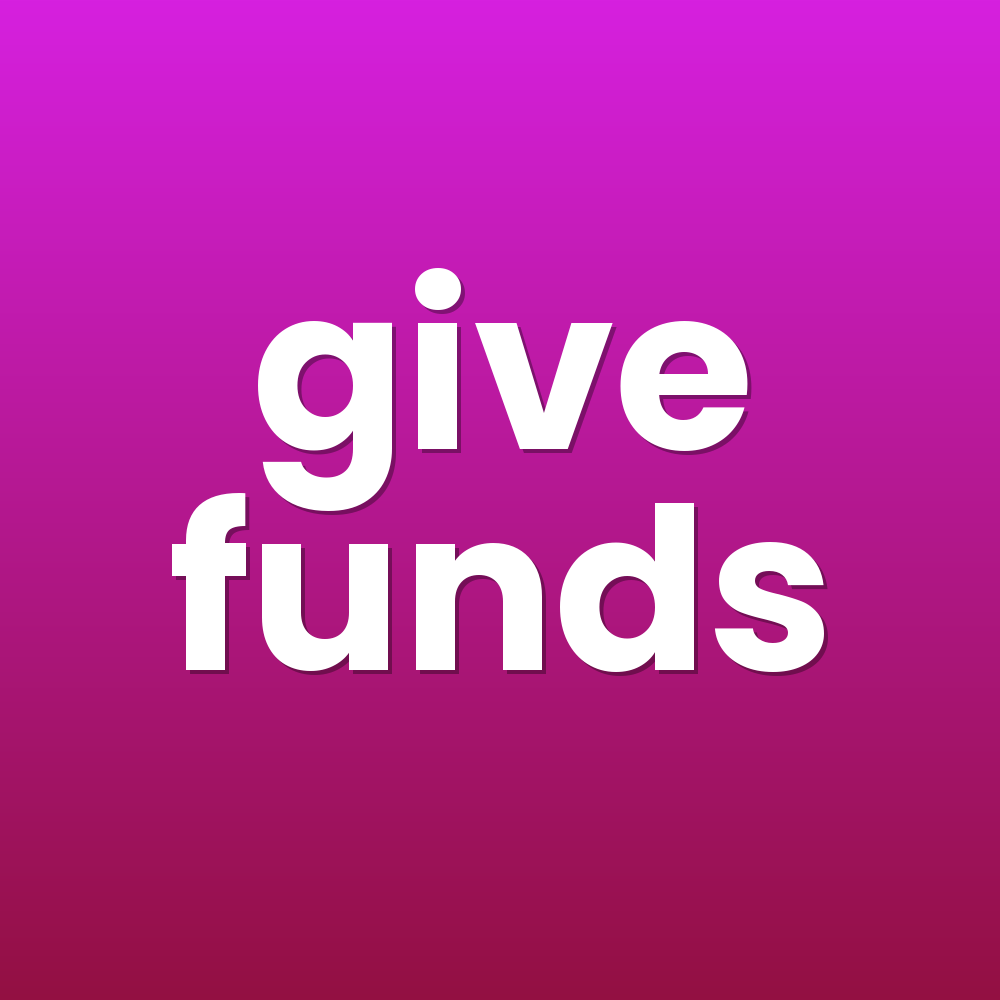 give funds
