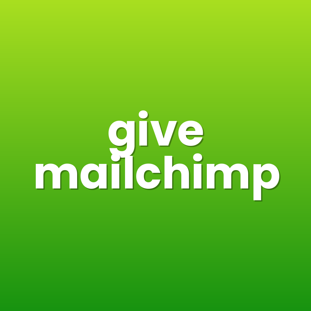 give mailchimp