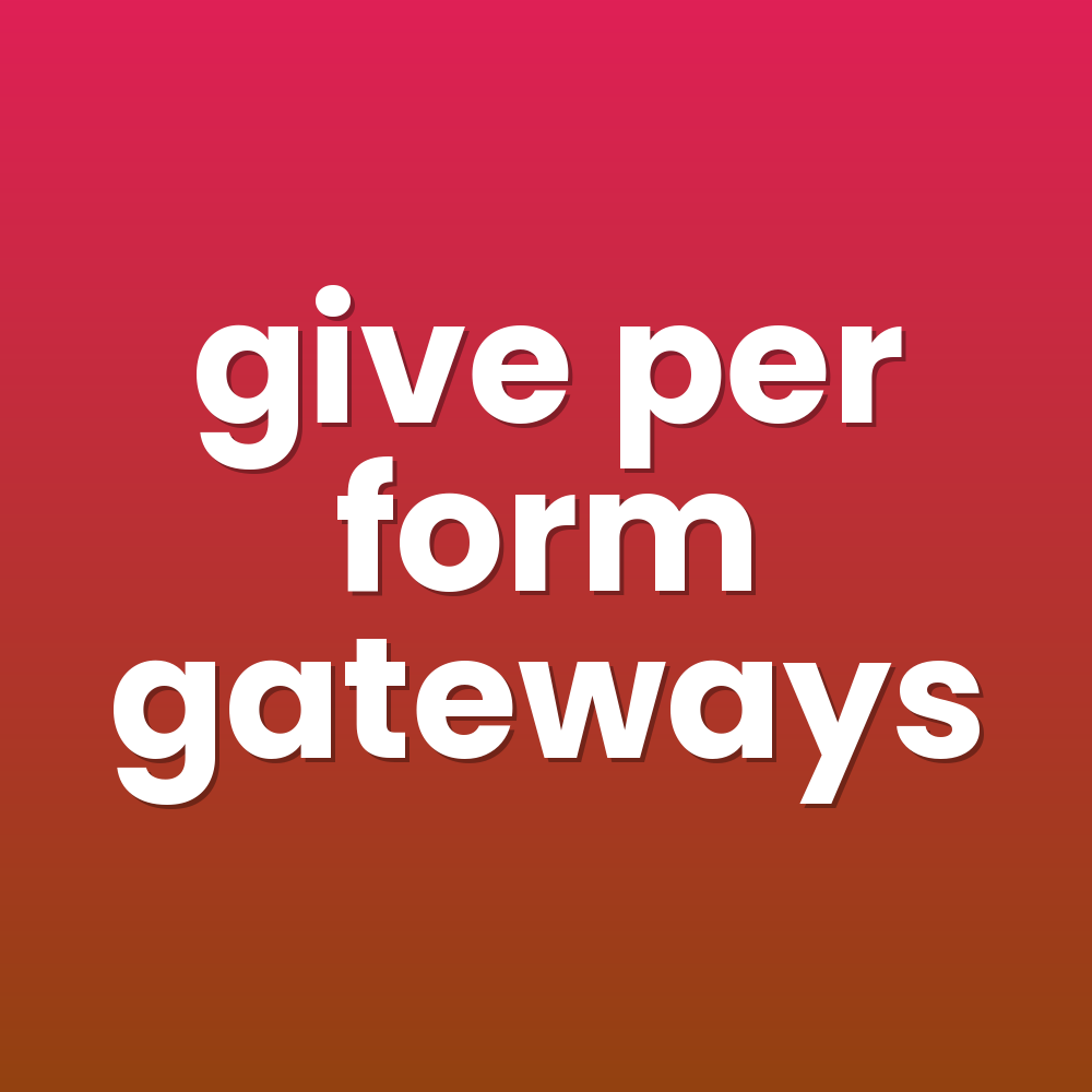 give per form gateways