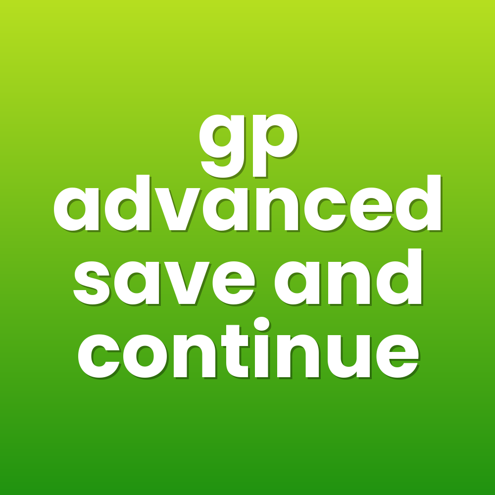 gp advanced save and continue