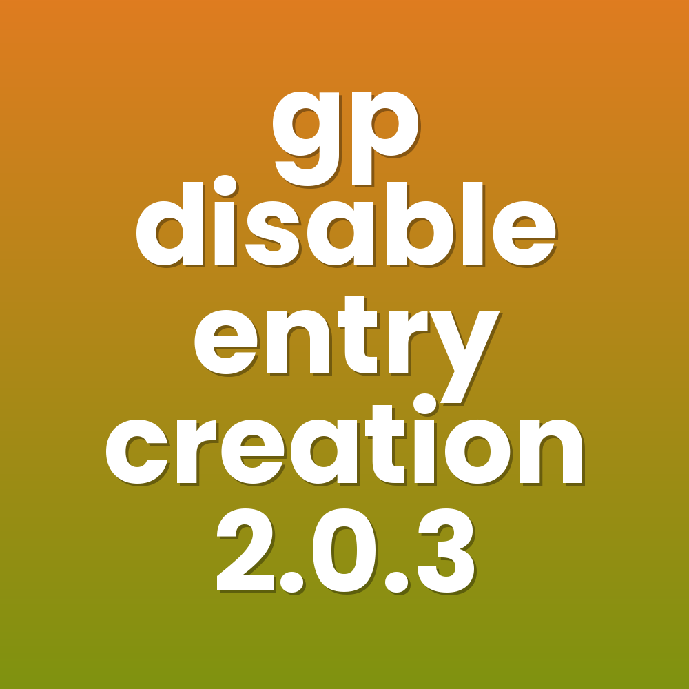 gp disable entry creation 2.0.3