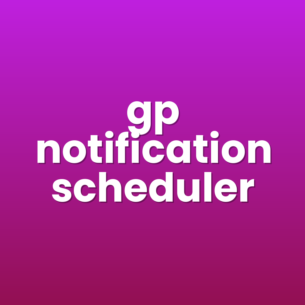 gp notification scheduler