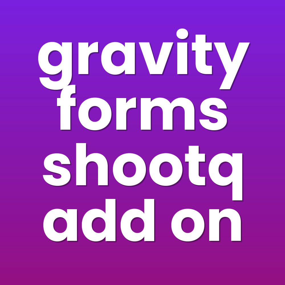 gravity forms shootq add on