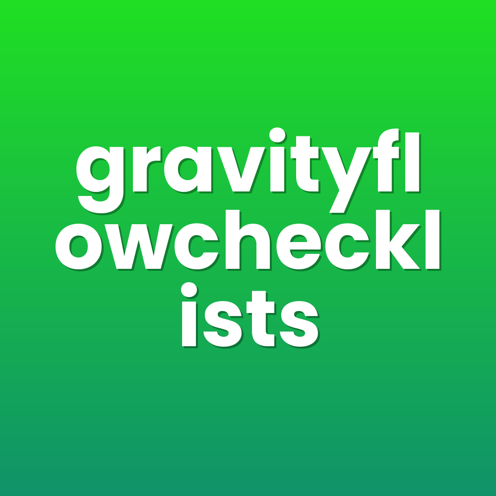 gravityflowchecklists
