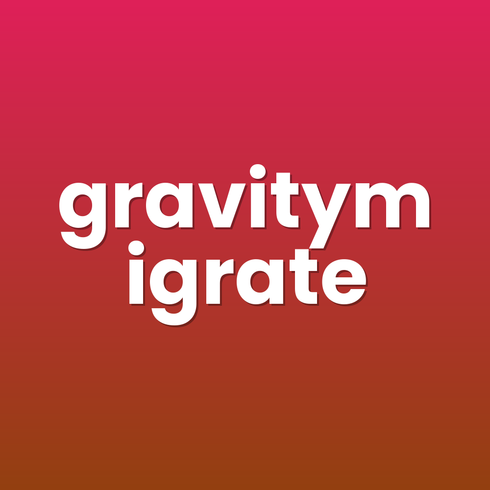gravitymigrate
