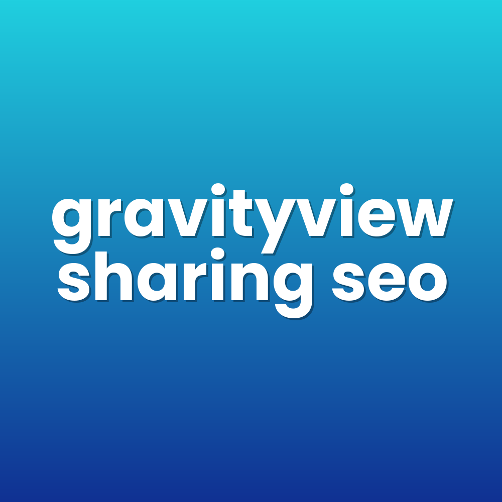 gravityview sharing seo