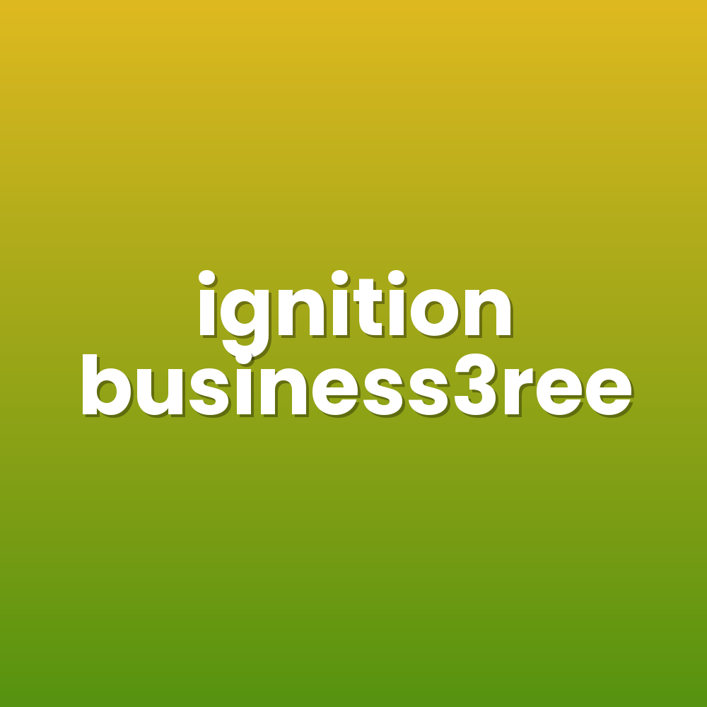 ignition business3ree